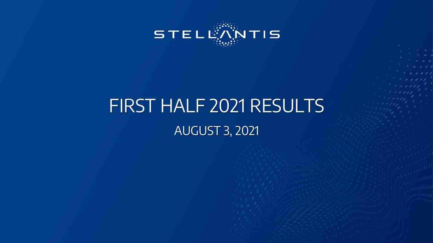 Los resultados Stellantis en la primera mitad de 2021 2